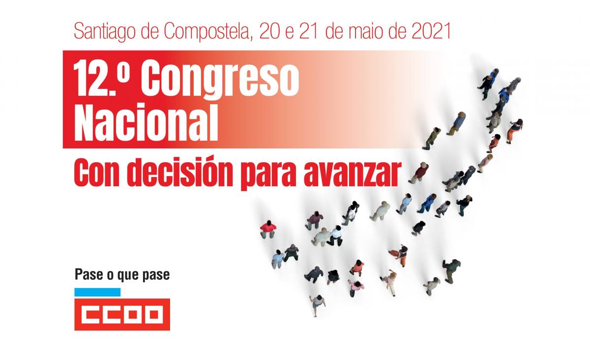 12. Congreso Nacional de CCOO de Galicia - Con decisin para avanzar